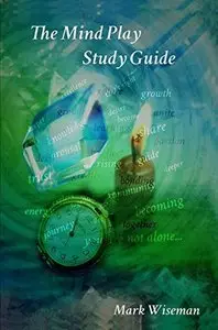The Mind Play Study Guide (repost)