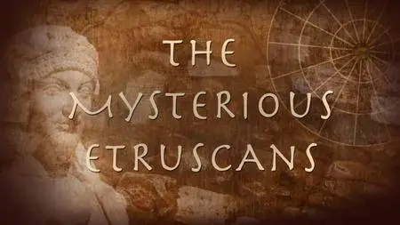 The Mysterious Etruscans