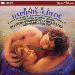 Maurice Ravel: Daphnis et Chloé - Bernard Haitink, Boston Symphony Orchestra, Tanglewood Festival Chorus (1989)