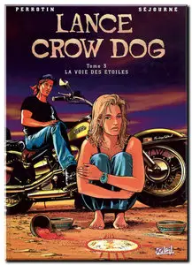 Perrotin & Séjourné - Lance Crow Dog - Saison 1 Complète - (updated)