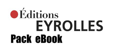 Pack eBook - Éditeur : Eyrolles