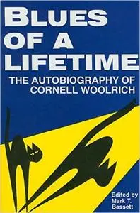 Blues of a Lifetime: Autobiography of Cornell Woolrich