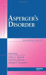 Asperger's Disorder (Medical Psychiatry Series) by Jeffrey L. Rausch