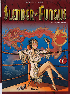 Slender Fungus - Tome 2