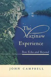 «The Mazinaw Experience» by John Campbell