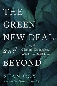 «The Green New Deal and Beyond» by Stan Cox