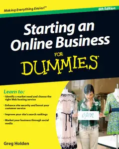 Starting an Online Business For Dummies, Sixth Edition (repost)