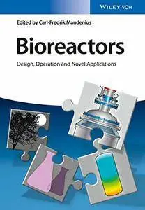 Bioreactors: Design, Operation and Novel Applications