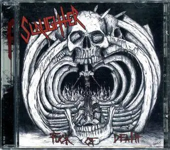 Slaughter - Fuck Of Death (2004)