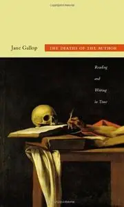 The Deaths of the Author: Reading and Writing in Time