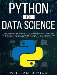 Python for Data Science: The latest Guide For The Novice Data Scientist