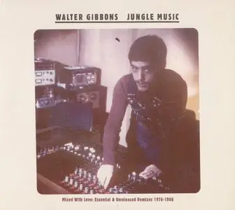 Walter Gibbons - Jungle Music (2010)
