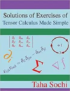 Solutions of Exercises of Tensor Calculus Made Simple