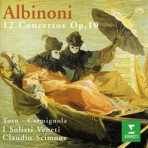 Claudio Scimone, I Solisti Veneti - Tomaso Albinoni: 12 Concertos Op. 10 (1981)