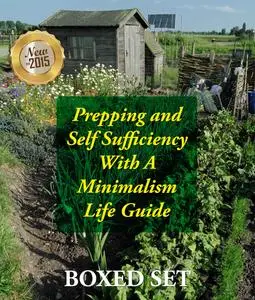 Prepping and Self Sufficiency With A Minimalism Life Guide