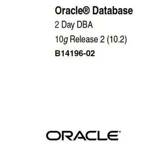 Oracle® Database 2 Day DBA 10g Release 2 (10.2)