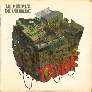 Le Peuple de l'Herbe - Cube (2005) {Play It Again Sam}