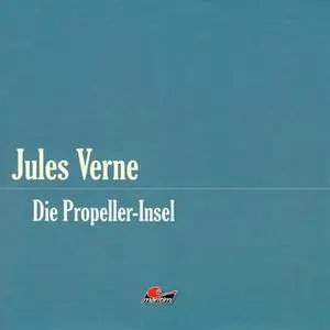 «Die große Abenteuerbox - Teil 7: Die Propellerinsel» by Jules Verne