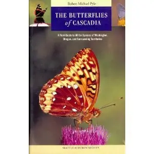 The Butterflies of Cascadia: A Field Guide to All the Species of Washington, Oregon, and Surrounding Territories (repost)