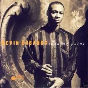 Kevin Eubanks - Turning Point (1992) {Blue Note}