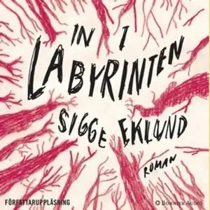«In i labyrinten» by Sigge Eklund