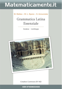 Mina Matteo Maria Laura Spano Stefania Annunziata - Grammatica latina essenziale
