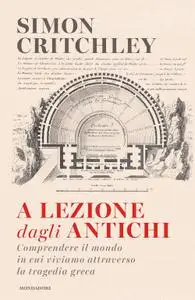 Simon Critchley - A lezione dagli antichi