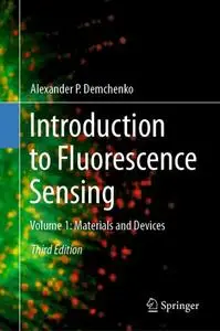Introduction to Fluorescence Sensing Volume 1: Materials and Devices