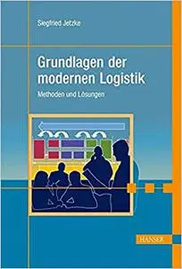 Grundlagen der modernen Logistik