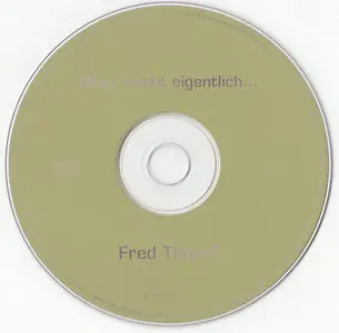 Fred Timm - Was macht eigentlich... Fred Timm [Not On Label] {Germany 2002}