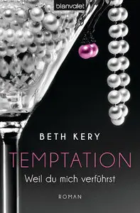 Beth Kery -Temptation 1-4 - Weil du mich verführst