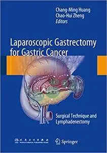 Laparoscopic Gastrectomy for Gastric Cancer: Surgical Technique and Lymphadenectomy (Repost)