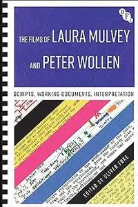 The Films of Laura Mulvey and Peter Wollen: Scripts, Working Documents, Interpretation