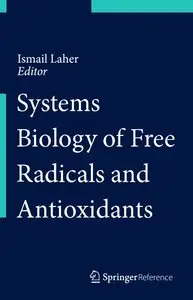 Systems Biology of Free Radicals and Antioxidants