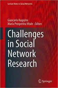 Challenges in Social Network Research: Methods and Applications