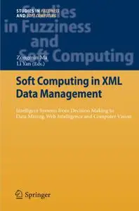 Soft Computing in XML Data Management (Repost)