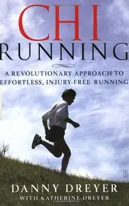 Chi Running: A Revolutionary Approach to Effortless, Injury-Free Running (repost)