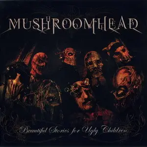 Mushroomhead - Beautiful Stories for Ugly Children (2010)