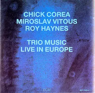 Chick Corea - Trio Music, Live in Europe (1986)