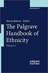 The Palgrave Handbook of Ethnicity