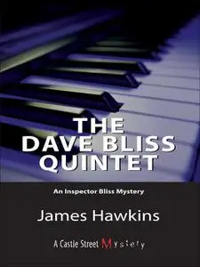 «The Dave Bliss Quintet» by James Hawkins