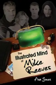 «The Illustrated Mind of Mike Reeves» by Malcom Fawbert