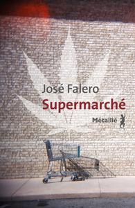 José Falero, "Supermarché"