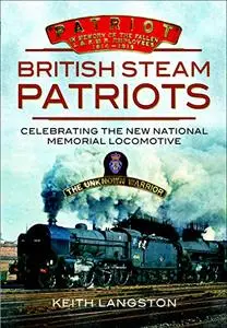 Patriots: Celebrating the New National Memorial Locomotive (Repost)