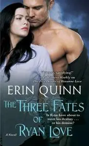 «The Three Fates of Ryan Love» by Erin Quinn