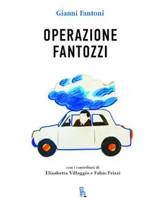 Gianni Fantoni - Operazione Fantozzi