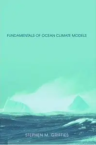 Fundamentals of Ocean Climate Models