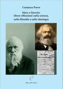 Costanzo Preve - Marx e Darwin. Libere riflessioni sulla scienza, sulla filosofia e sulla ideologia