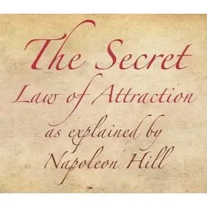 The Secret Law of Attraction as explained by Napoleon Hill (Audiobook)