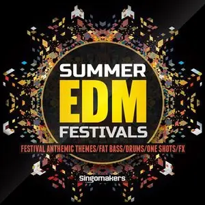 Singomakers Summer EDM Festivals MULTiFORMAT